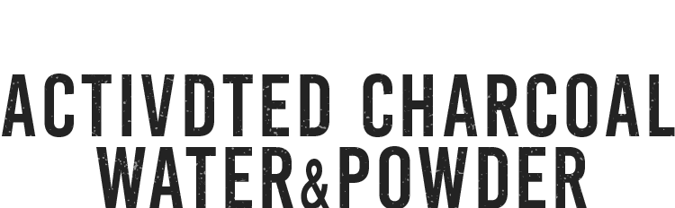 Activdted Charcoal Water＆POWDER